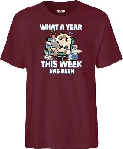 What A Year This Week Has Been - student life, teacher life, tired, weekend, what a year, work humor, cat, back to school, burnout, coffee, exhausted, friday, meme, monday, office humor - Fairtrade T-Shirt
