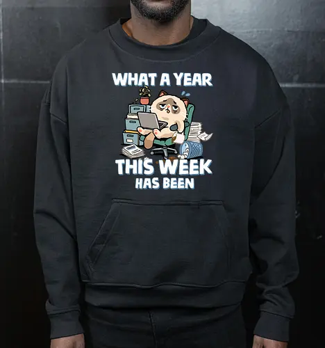What A Year This Week Has Been - student life, teacher life, tired, weekend, what a year, work humor, cat, back to school, burnout, coffee, exhausted, friday, meme, monday, office humor - Cropped Sweatshirt