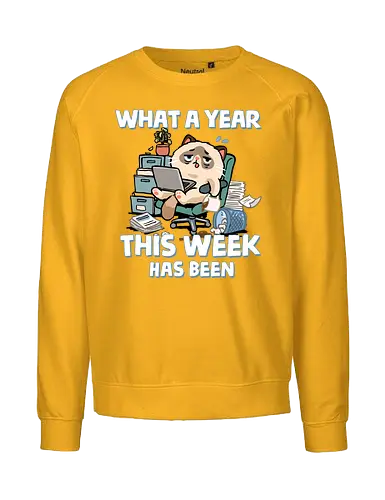 What A Year This Week Has Been - student life, teacher life, tired, weekend, what a year, work humor, cat, back to school, burnout, coffee, exhausted, friday, meme, monday, office humor - Fairtrade Sweatshirt