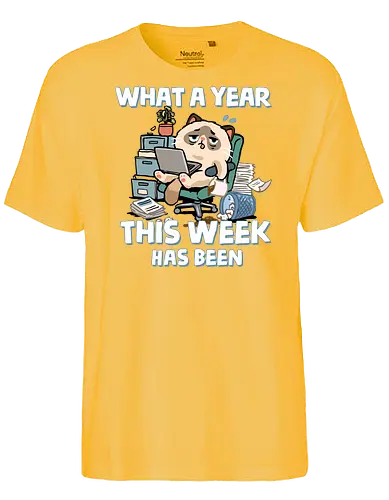 What A Year This Week Has Been - student life, teacher life, tired, weekend, what a year, work humor, cat, back to school, burnout, coffee, exhausted, friday, meme, monday, office humor - Fairtrade T-Shirt