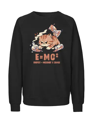 E=MC2 Cat - albert einstein, biology, cat, chaos, chemical, chemist, chemistry teacher, einstein, laboratory, mischief, emc2, molecule, physics, science, scientist - Fairtrade Sweatshirt