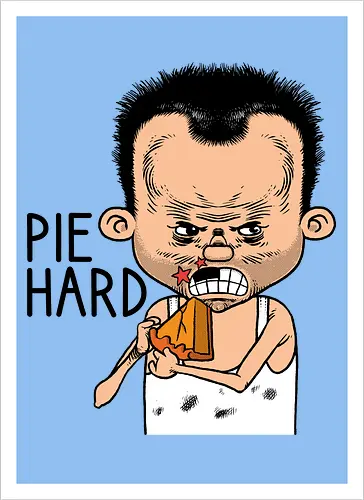 Pie hard - Die hard, Pie, Bruce Willis, Movie - Kunstdruck