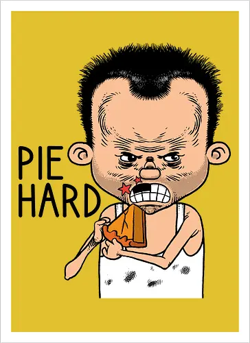 Pie hard - Die hard, Pie, Bruce Willis, Movie - Kunstdruck