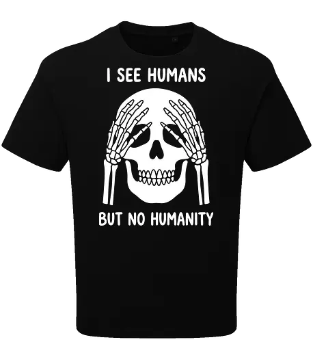 Blind Skull: No Humanity - skull quote shirt, philosophical graphic tee, no humanity apparel, dark aesthetic streetwear, minimalist skeleton design, edgy gothic clothing, see no evil skull, cynical quote merch, alternative fashion tee, deep meaning graphic shirt - Oversize T-Shirt
