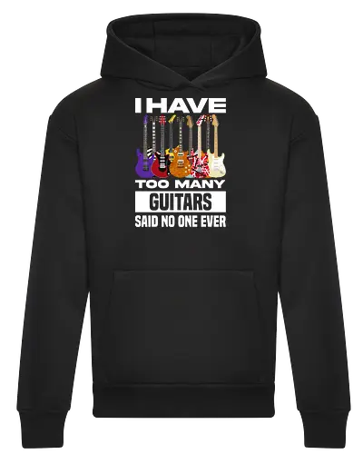 I Have Too Many Guitars Said No One Ever - electric guitar, band, funny quote, guitar, guitar player, guitarist, metal, music, music is life, music lover, music quotes, musical instrument, musician, rock, guitar lover - Heavyweight Hoodie