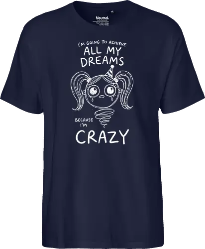 Crazy Dreams: The Unhinged Jack-in-the-Box - funny motivational shirt, unhinged graphic tee, creepy cute apparel, weirdcore aesthetic streetwear, dark humor clothing, crazy dreams quote shirt, spooky jack in the box design, alternative goth fashion, manic energy tee, sarcastic graphic shirt - Fairtrade T-Shirt