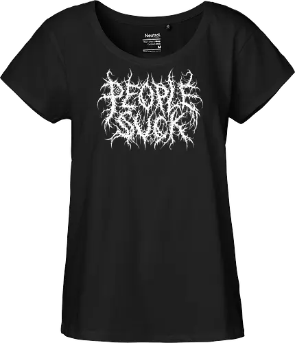 People Suck - people suck, death metal, introverted, anti social, metalhead, black metal, misanthropy, dark aesthetic, heavy metal, deathcore, cyber sigilism, edgy typography, dark art, introvert humor, streetwear - Fairtrade Girl Shirt