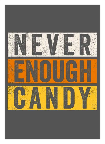 Never Enough Candy - retro, vintage, candy, halloween, autumn, fall, quote, lettering - Kunstdruck