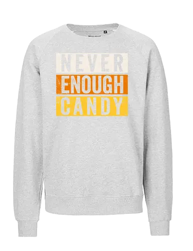 Never Enough Candy - retro, vintage, candy, halloween, autumn, fall, quote, lettering - Fairtrade Sweatshirt