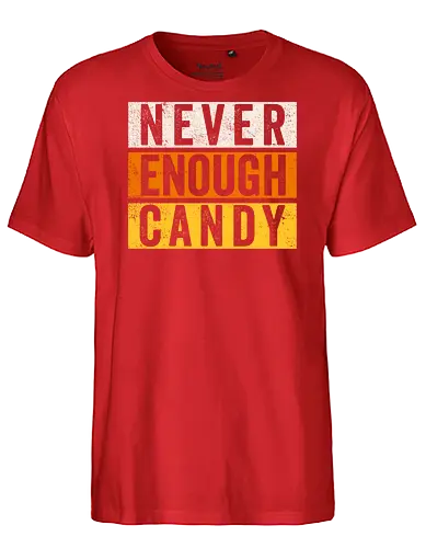 Never Enough Candy - retro, vintage, candy, halloween, autumn, fall, quote, lettering - Fairtrade T-Shirt