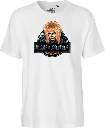 Beware the Goblin King - fantasy, Movie, film, classic movie, fiction, fictional, character, creature - Fairtrade T-Shirt