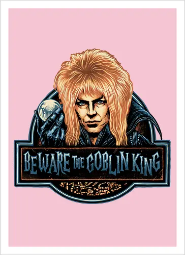 Beware the Goblin King - fantasy, Movie, film, classic movie, fiction, fictional, character, creature - Kunstdruck