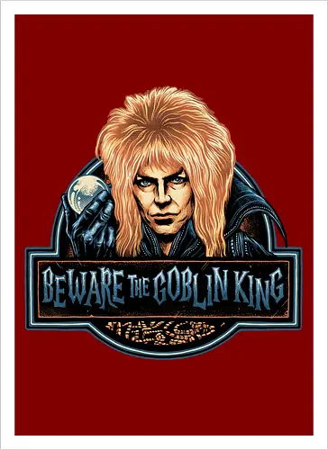 Beware the Goblin King - fantasy, Movie, film, classic movie, fiction, fictional, character, creature - Kunstdruck
