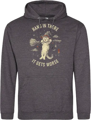 Hang In There, It Gets Worse - sarcasm, hang in there, cat, halloween, funny, vintage, retro, japanese, quote, witch, witch cat, dark humor, sarcastic, art print, broomstick, demotivational - Standard Hoodie