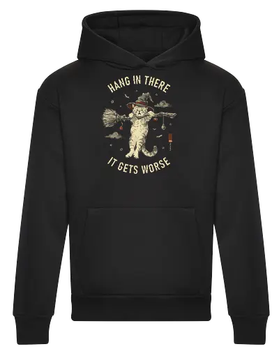 Hang In There, It Gets Worse - sarcasm, hang in there, cat, halloween, funny, vintage, retro, japanese, quote, witch, witch cat, dark humor, sarcastic, art print, broomstick, demotivational - Heavyweight Hoodie