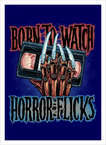 Born to Watch Horror Flicks - Horror, Halloween, horror movies, video tape, classic movies, classic - Kunstdruck