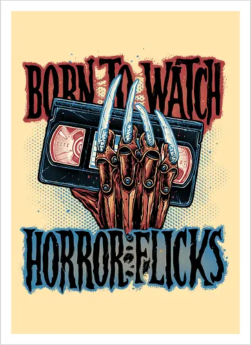 Born to Watch Horror Flicks - Horror, Halloween, horror movies, video tape, classic movies, classic - Kunstdruck
