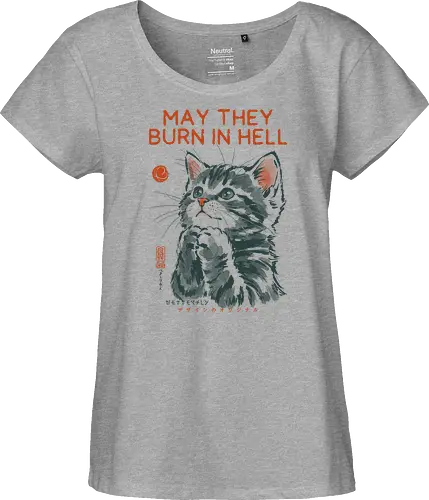 May They Burn in Hell - cat, funny, vintage, retro, japanese, quote, dark humor, praying, funny cat, cat lover, sarcastic quote, art print, cute cat, revenge, mood - Fairtrade Girl Shirt