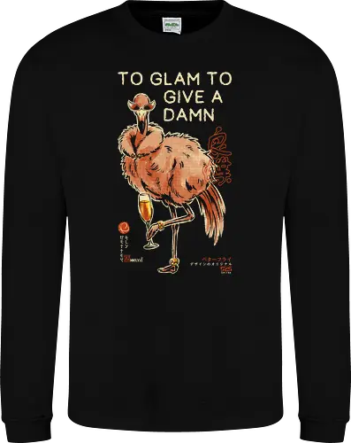 To Glam To Give a Damn - ostrich, funny, vintage, retro, japanese, quote, glam, champagne, fabulous, sassy, art print, funny bird, attitude, sunglasses, mood - Sweatshirt