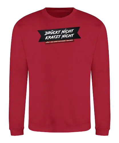 schmittywersonst - Drückt nicht, kratzt nicht reloaded - youtube, youtuber, merchandise - Sweatshirt