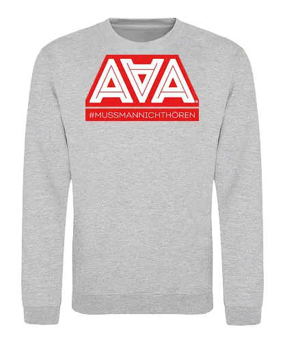 AAA - Muss man nicht hören - AAA, Alliteration am Arsch, poComicast - Sweatshirt