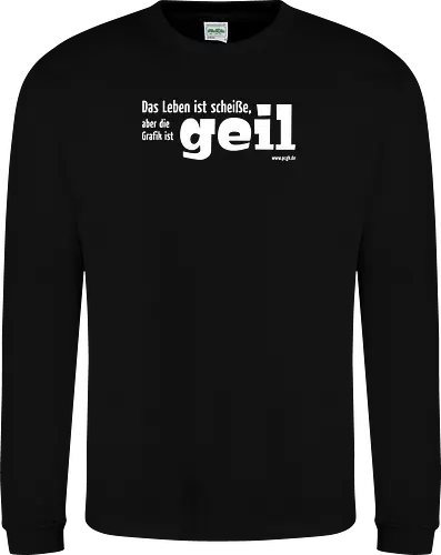 Das Leben ist Scheiße... - pcgames, spruch, gamer, shirt, tshirt - Sweatshirt