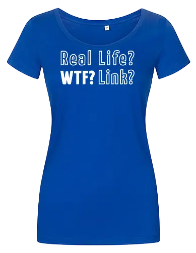 Real Life? Wtf?