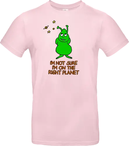 I'm not sure I'm on the right planet
