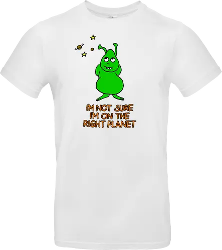 I'm not sure I'm on the right planet