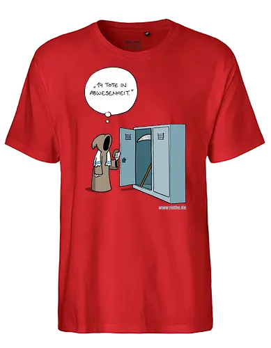 Ruthe - Tod Anrufe - Ruthe, Ralph Ruthe, tod, Anruf in Abwesenheit - Fairtrade T-Shirt