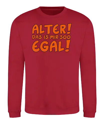 Ruthe - Egal - Ruthe, Ralph Ruthe, comic, Mir Egal, Alter, spruch, fun - Sweatshirt