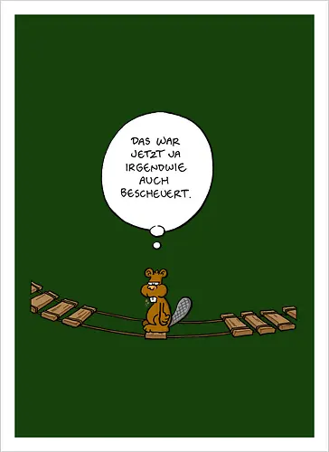 Ruthe - Biberbrücke - Ruthe, Ralph Ruthe, comics, biber, Brücke - Kunstdruck