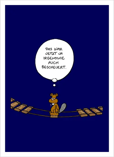 Ruthe - Biberbrücke - Ruthe, Ralph Ruthe, comics, biber, Brücke - Kunstdruck