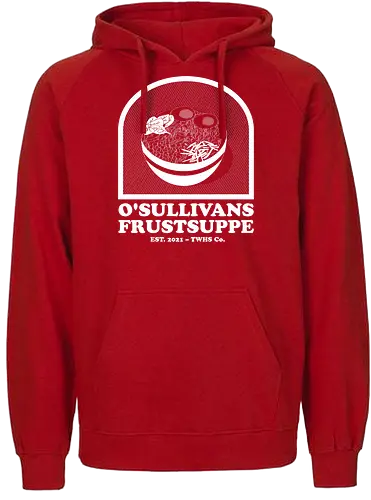 Donnie O'Sullivan - Frustsuppe - Donnie O'Sullivan, donnie, That's what he said - Fairtrade Hoodie