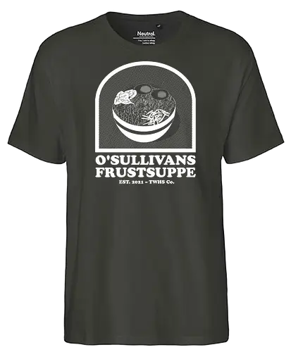 Donnie O'Sullivan - Frustsuppe - Donnie O'Sullivan, donnie, That's what he said - Fairtrade T-Shirt