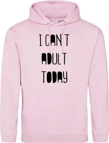 I can't adult today
