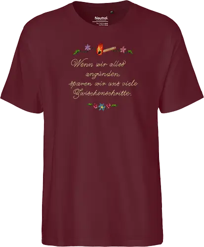 Alles Anzünden - Fairtrade T-Shirt