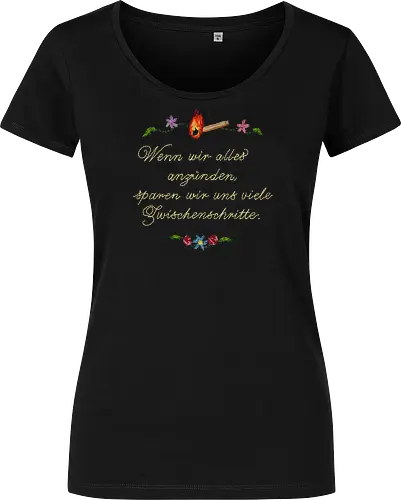 Alles Anzünden - Damen T-Shirt