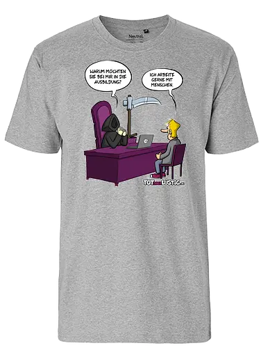 Mit Menschen arbeiten - tot aber lustig, mit menschen arbeiten, comic, tod, bewerbung - Fairtrade T-Shirt