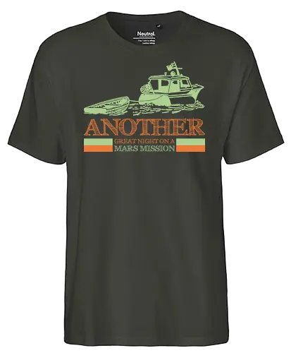 Another great night on a Mars mission - Fairtrade T-Shirt