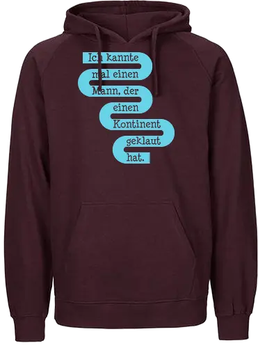 Ich kannte mal einen Mann, der einen Kontinent geklaut hat - Fairtrade Hoodie