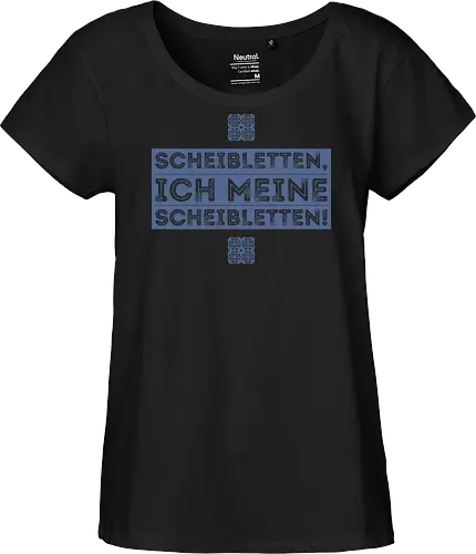 Scheibletten, ich meine Scheibletten!