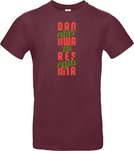 Dann war es mir aber zu egal