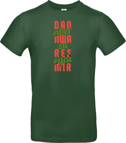 Dann war es mir aber zu egal
