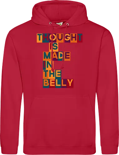 Thought is made in the belly