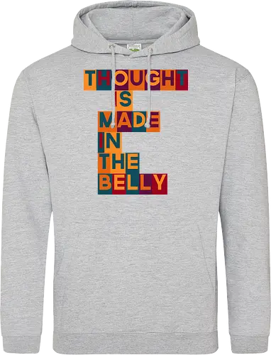 Thought is made in the belly