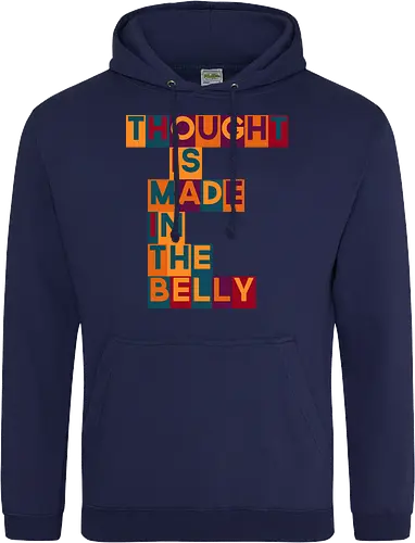 Thought is made in the belly