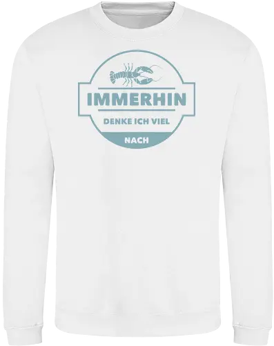 Immerhin denke ich viel nach
