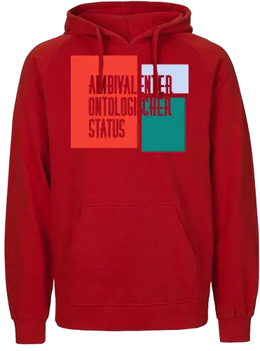 Ambivalenter ontologischer Status - Fairtrade Hoodie