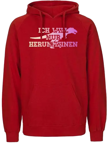 Ich will nur herummeinen - Fairtrade Hoodie